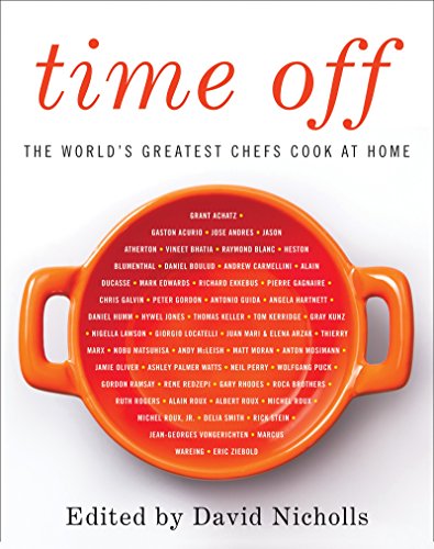 9780062425638: Time Off: The World's Greatest Chefs Cook at Home