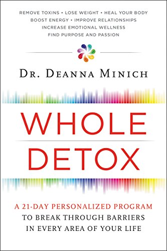 9780062426802: Whole Detox: A 21-Day Personalized Program to Break Through Barriers in Every Area of Your Life