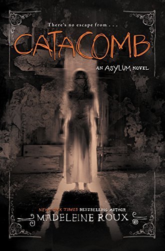 9780062426895: Catacomb (Asylum) by Madeleine Roux (2015-09-01)