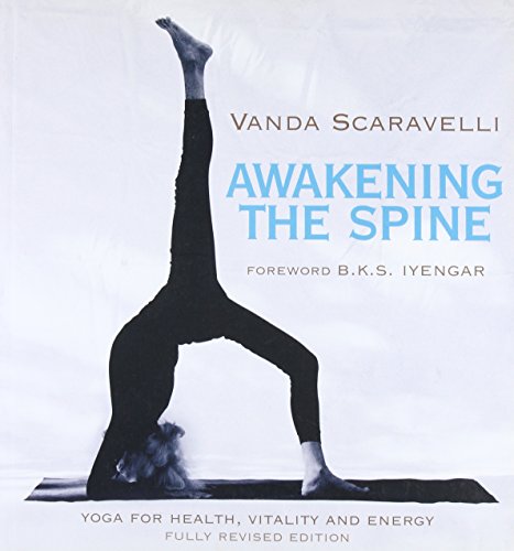 Imagen de archivo de Awakening the Spine: Yoga for Health, Vitality and Energy a la venta por Lakeside Books