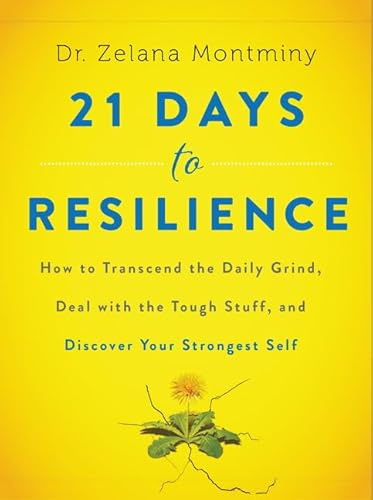 Stock image for 21 Days to Resilience: How to Transcend the Daily Grind, Deal With the Tough Stuff, and Develop the Habit of Happiness for sale by Revaluation Books