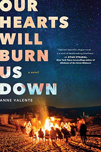 Beispielbild fr Our Hearts Will Burn Us Down : A Novel zum Verkauf von Better World Books