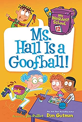 Beispielbild fr My Weirdest School #12: Ms. Hall Is a Goofball! zum Verkauf von AwesomeBooks
