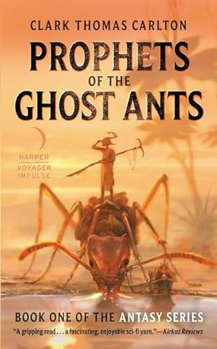 Imagen de archivo de Prophets of the Ghost Ants (The Antasy Series, 1) a la venta por Seattle Goodwill