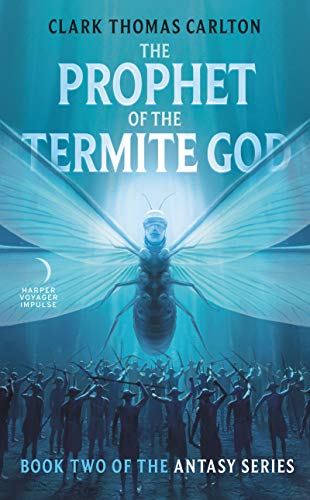 Imagen de archivo de The Prophet of the Termite God : Book Two of the Antasy Series a la venta por Better World Books