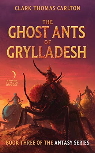 Beispielbild fr The Ghost Ants of Grylladesh : Book Three of the Antasy Series zum Verkauf von Better World Books