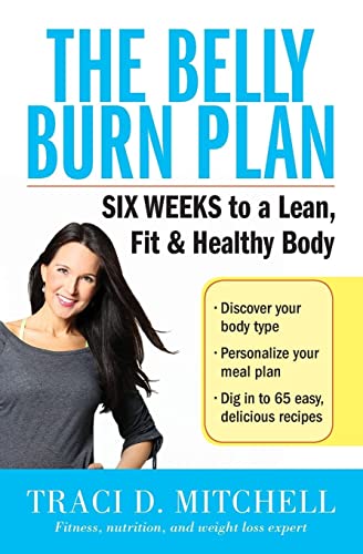 9780062429803: The Belly Burn Plan: 6 Weeks to a Lean, Fit and Healthy Body: Six Weeks to a Lean, Fit & Healthy Body