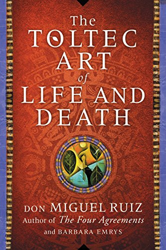 9780062430861: The Toltec Art of Life and Death