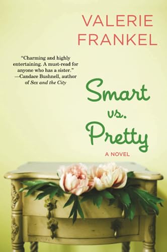 9780062431561: Smart vs. Pretty: A Novel