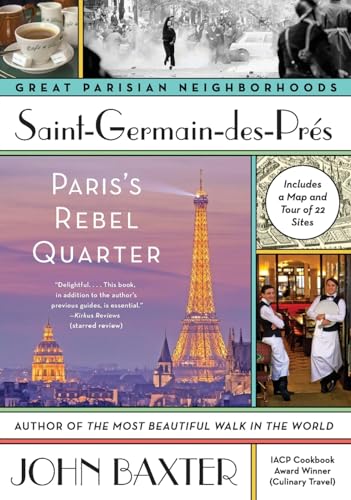 Imagen de archivo de Saint-Germain-des-Pres: Paris's Rebel Quarter (Great Parisian Neighborhoods) a la venta por SecondSale