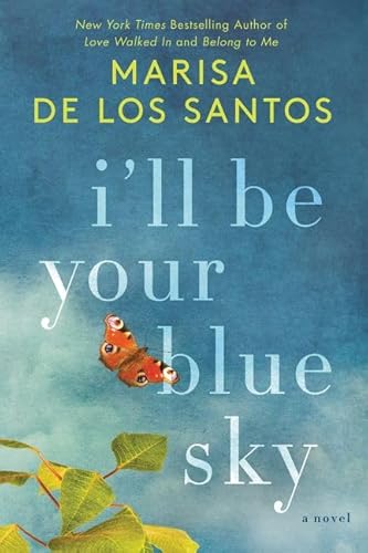 Stock image for I'll Be Your Blue Sky : A Novel for sale by Better World Books