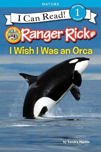 9780062432070: Ranger Rick: I Wish I Was an Orca (I Can Read Level 1)