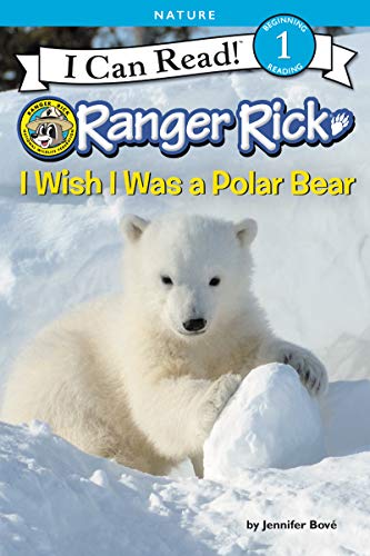 Stock image for Ranger Rick: I Wish I Was a Polar Bear (I Can Read Level 1) for sale by Gulf Coast Books