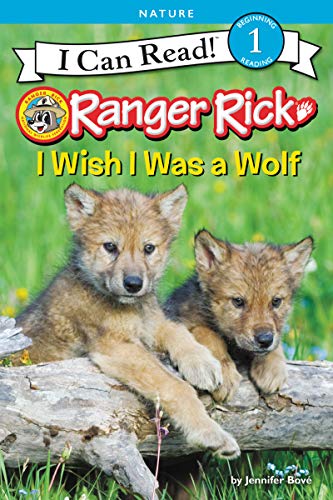 Stock image for Ranger Rick: I Wish I Was a Wolf for sale by Better World Books