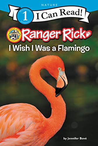 Stock image for Ranger Rick: I Wish I Was a Flamingo (I Can Read Level 1) for sale by Gulf Coast Books