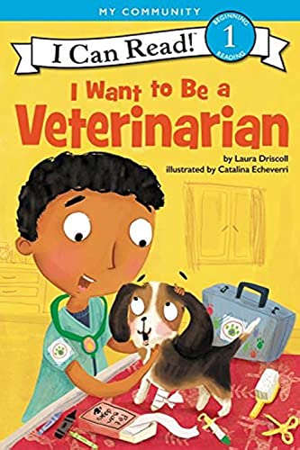9780062432612: I Want to Be a Veterinarian (My Community: I Can Read! Level 1)