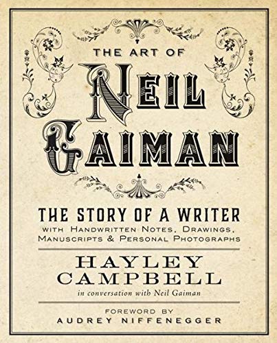 9780062432957: The Art of Neil Gaiman: The Story of a Writer with Handwritten Notes, Drawings, Manuscripts & Personal Photographs: The Story of a Writer with ... Manuscripts, and Personal Photographs