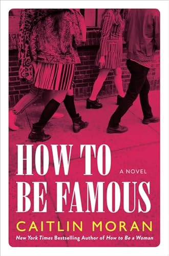 Imagen de archivo de How to Be Famous : A Novel a la venta por Better World Books: West