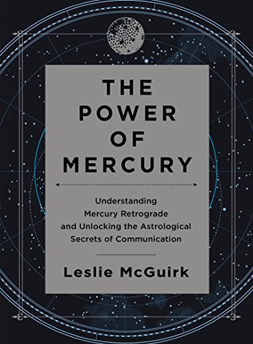 Stock image for The Power of Mercury: Understanding Mercury Retrograde and Unlocking the Astrological Secrets of Communication for sale by Half Price Books Inc.