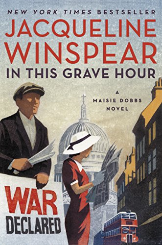 Beispielbild fr In This Grave Hour : A Maisie Dobbs Novel zum Verkauf von Better World Books