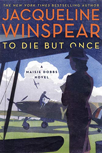 9780062436641: To Die but Once: A Maisie Dobbs Novel