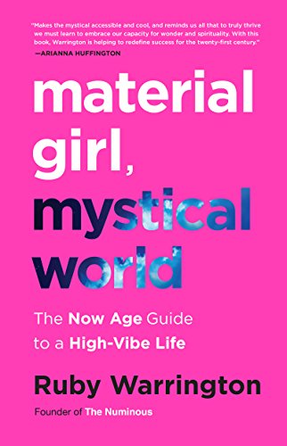 Beispielbild fr Material Girl, Mystical World: The Now Age Guide to a High-Vibe Life zum Verkauf von SecondSale