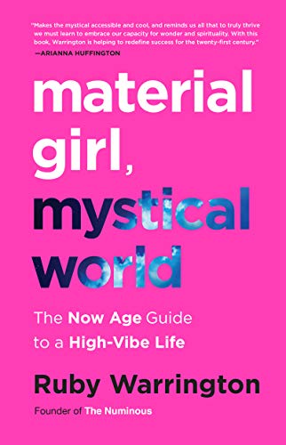 Stock image for Material Girl, Mystical World: The Now Age Guide to a High-Vibe Life for sale by ThriftBooks-Atlanta