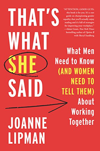 Stock image for That's What She Said: What Men Need to Know (and Women Need to Tell Them) About Working Together for sale by Gulf Coast Books