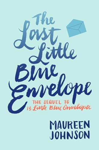 9780062439123: The Last Little Blue Envelope: 2 (13 Little Blue Envelopes, 2)