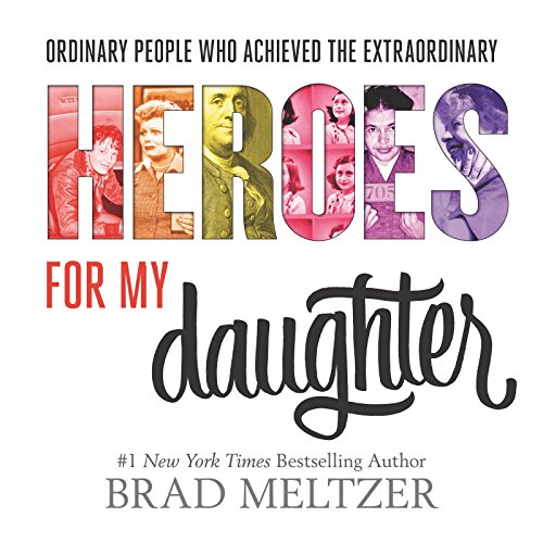 9780062439277: BRAD MELTZER HEROES FOR MY DAUGHTER HC REVISED ED