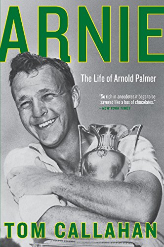 Stock image for Arnie: The Life of Arnold Palmer for sale by SecondSale