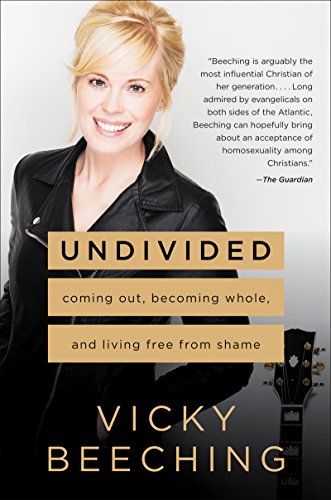 Beispielbild fr Undivided : Coming Out, Becoming Whole, and Living Free from Shame zum Verkauf von Better World Books