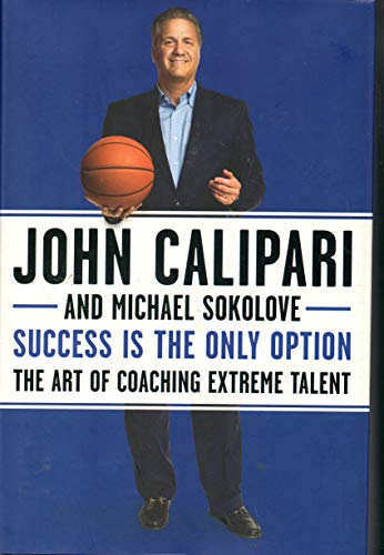 Beispielbild fr Success Is the Only Option : The Art of Coaching Extreme Talent zum Verkauf von Better World Books