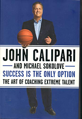Stock image for Success Is the Only Option : The Art of Coaching Extreme Talent for sale by Better World Books