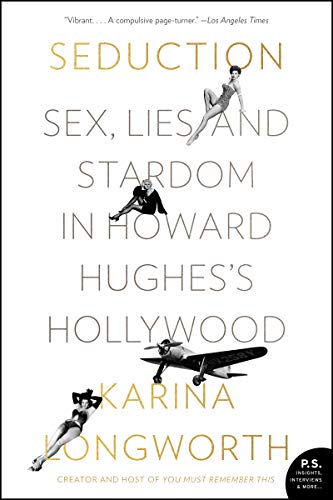 Stock image for Seduction: Sex, Lies, and Stardom in Howard Hughess Hollywood for sale by Zoom Books Company