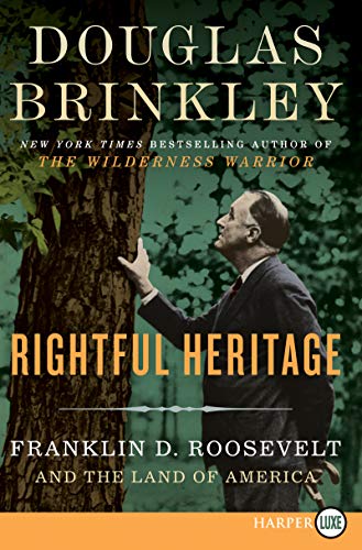 9780062441553: Rightful Heritage: Franklin D. Roosevelt and the Land of America