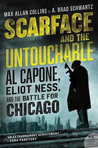 Beispielbild fr Scarface and the Untouchable: Al Capone, Eliot Ness, and the Battle for Chicago zum Verkauf von ThriftBooks-Atlanta
