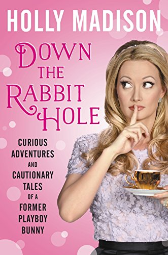 Beispielbild fr Down the Rabbit Hole: Curious Adventures and Cautionary Tales of a Former Playboy Bunny zum Verkauf von Browse Awhile Books