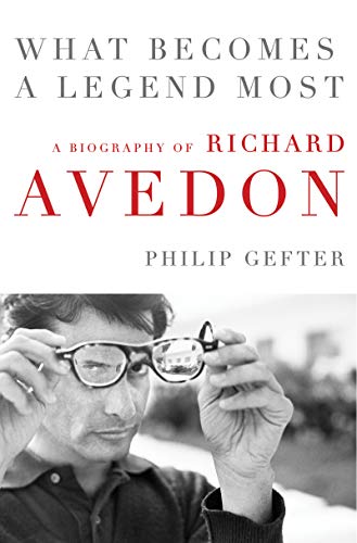 Stock image for What Becomes a Legend Most : A Biography of Richard Avedon for sale by Better World Books