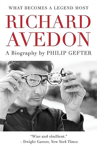 Stock image for What Becomes a Legend Most: A Biography of Richard Avedon for sale by SecondSale