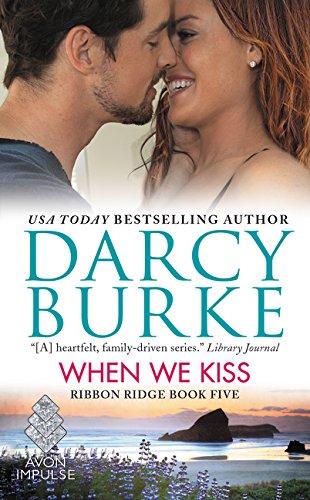 Beispielbild fr When We Kiss : Ribbon Ridge Book Five zum Verkauf von Better World Books