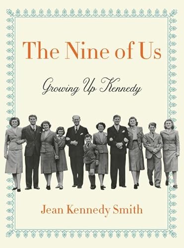 Stock image for The Nine of Us: Growing Up Kennedy for sale by Dream Books Co.