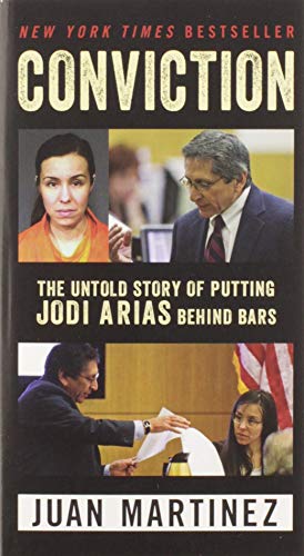 Beispielbild fr Conviction : The Untold Story of Putting Jodi Arias Behind Bars zum Verkauf von Better World Books