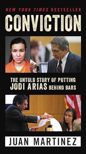 Imagen de archivo de Conviction: The Untold Story of Putting Jodi Arias Behind Bars a la venta por SecondSale