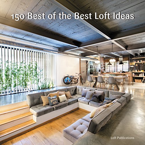 Stock image for 150 Best of the Best Loft Ideas for sale by HPB-Ruby