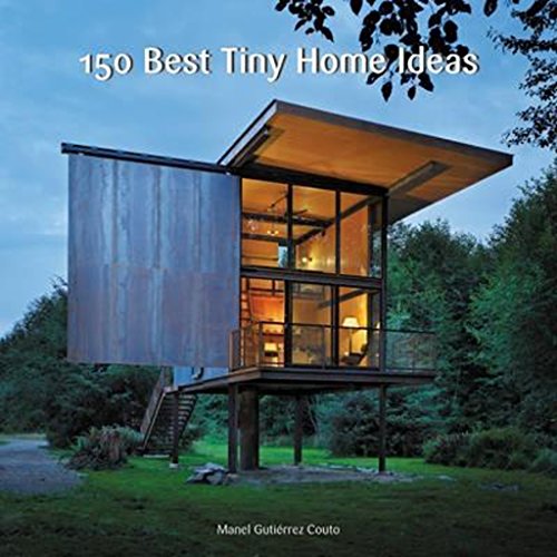 Imagen de archivo de 150 Best Tiny Home Ideas a la venta por KuleliBooks