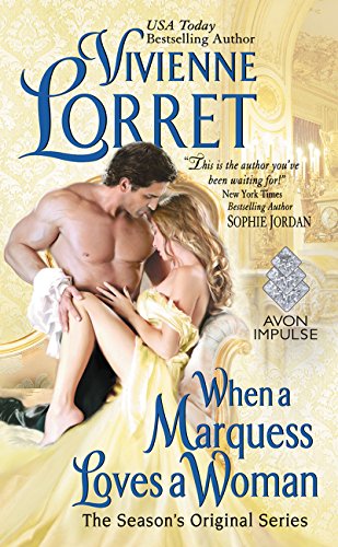 Stock image for When a Marquess Loves a Woman : The Season's Original Series for sale by Better World Books