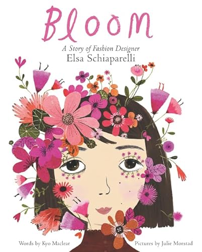 Beispielbild fr Bloom: a Story of Fashion Designer Elsa Schiaparelli zum Verkauf von Better World Books