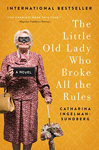 Imagen de archivo de The Little Old Lady Who Broke All the Rules: A Novel (League of Pensioners) a la venta por Dream Books Co.