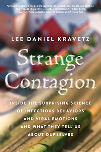 Beispielbild fr Strange Contagion : Inside the Surprising Science of Infectious Behaviors and Viral Emotions and What They Tell Us about Ourselves zum Verkauf von Better World Books